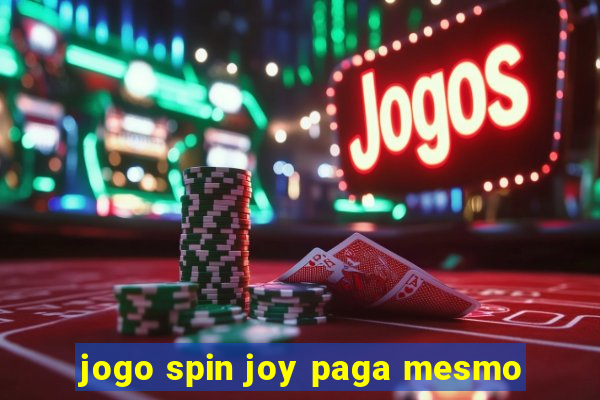 jogo spin joy paga mesmo